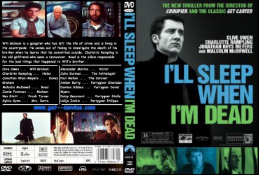 poster I'll Sleep When I'm Dead  (2003)